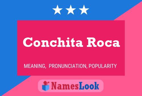 Conchita Roca Name Poster