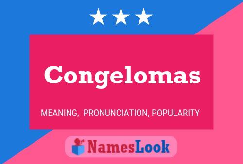 Congelomas Name Poster