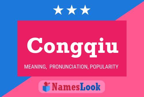 Congqiu Name Poster