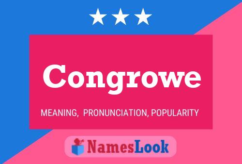 Congrowe Name Poster