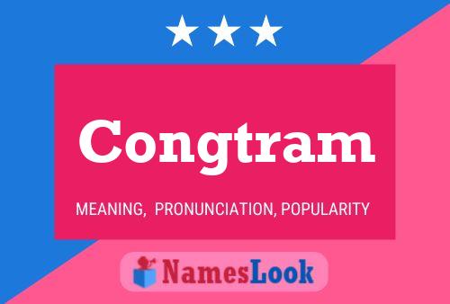 Congtram Name Poster