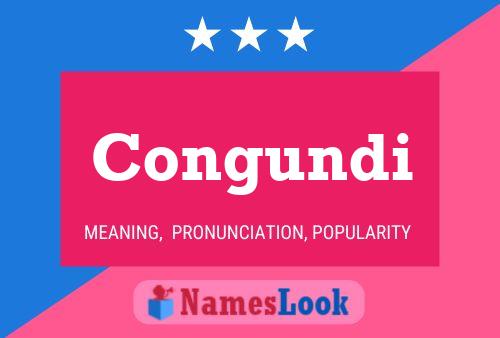 Congundi Name Poster