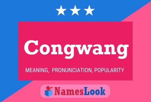 Congwang Name Poster