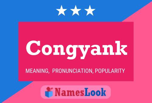 Congyank Name Poster