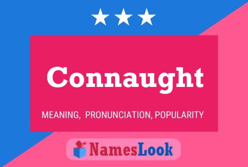 Connaught Name Poster