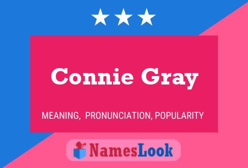 Connie Gray Name Poster