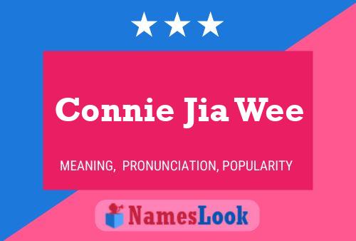 Connie Jia Wee Name Poster