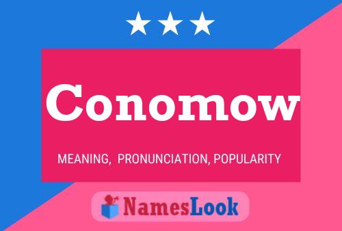 Conomow Name Poster