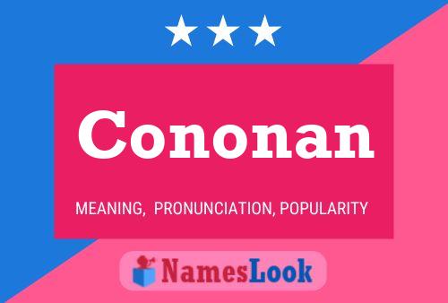 Cononan Name Poster