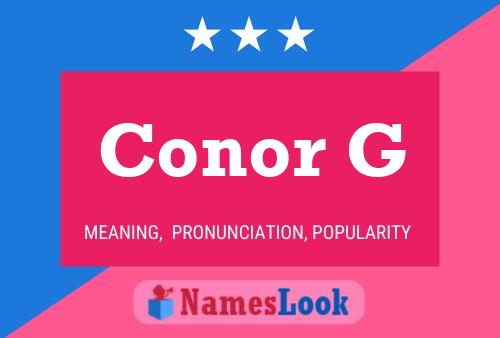 Conor G Name Poster