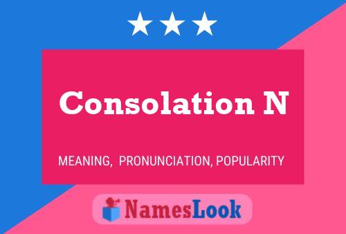 Consolation N Name Poster