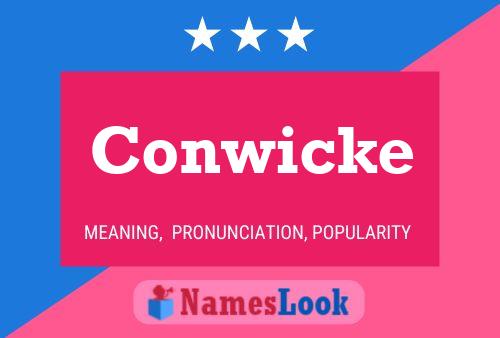 Conwicke Name Poster