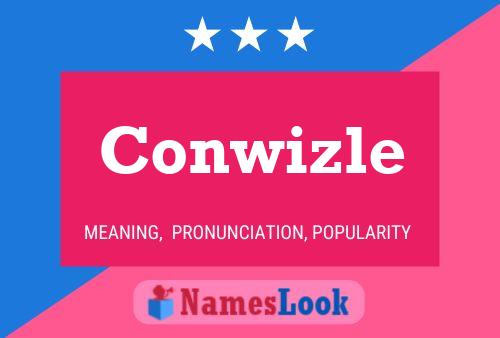 Conwizle Name Poster