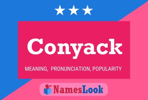 Conyack Name Poster