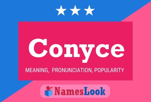 Conyce Name Poster