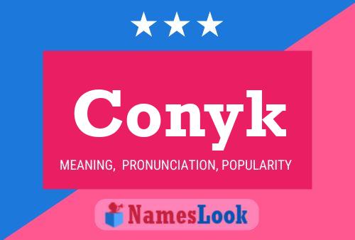 Conyk Name Poster