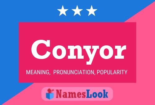 Conyor Name Poster