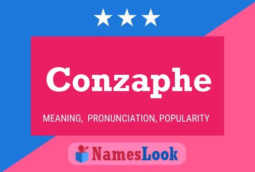 Conzaphe Name Poster