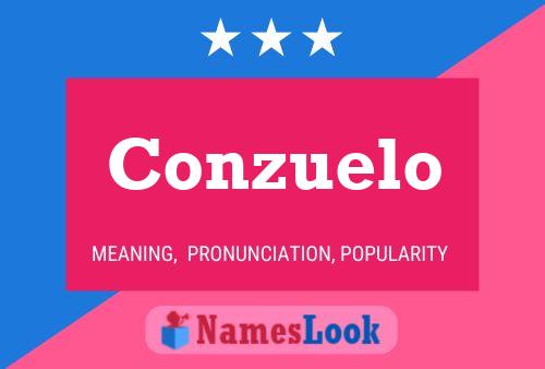 Conzuelo Name Poster