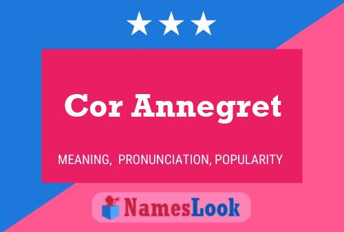 Cor Annegret Name Poster