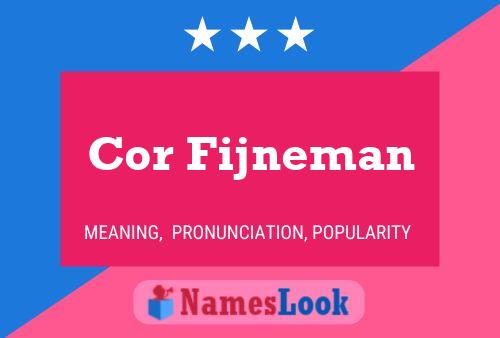 Cor Fijneman Name Poster