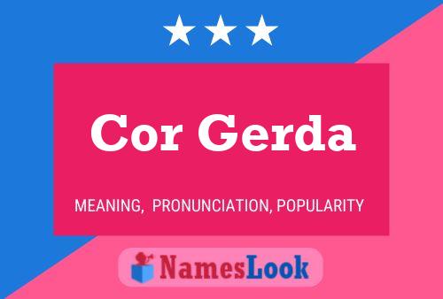 Cor Gerda Name Poster