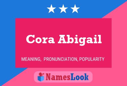 Cora Abigail Name Poster