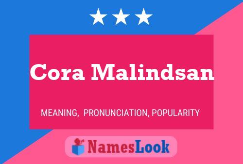 Cora Malindsan Name Poster