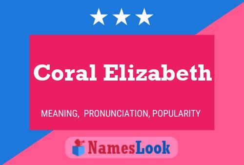 Coral Elizabeth Name Poster