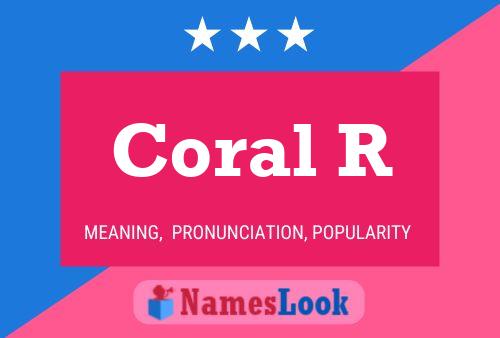 Coral R Name Poster