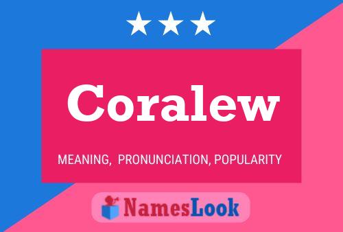 Coralew Name Poster