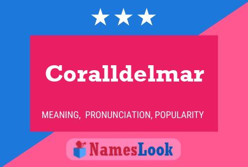 Coralldelmar Name Poster