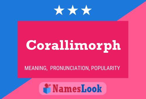 Corallimorph Name Poster