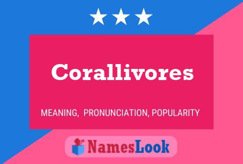 Corallivores Name Poster