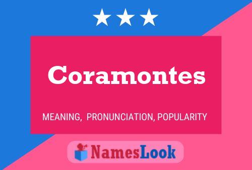 Coramontes Name Poster