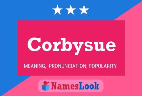 Corbysue Name Poster