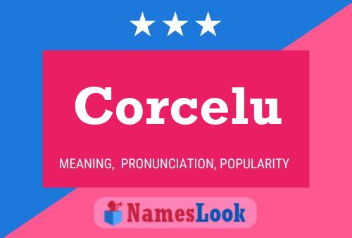 Corcelu Name Poster