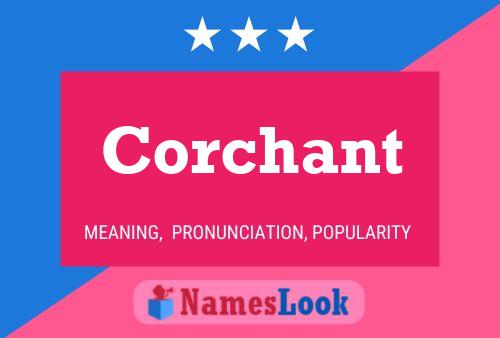 Corchant Name Poster