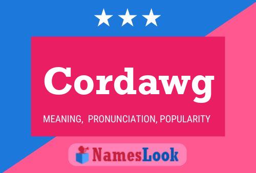 Cordawg Name Poster