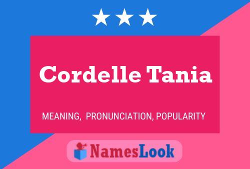 Cordelle Tania Name Poster