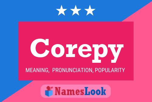 Corepy Name Poster