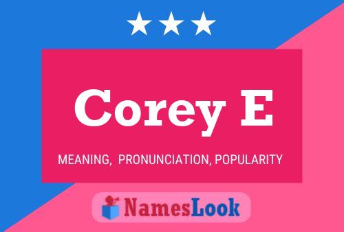 Corey E Name Poster