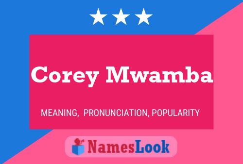 Corey Mwamba Name Poster