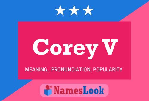 Corey V Name Poster