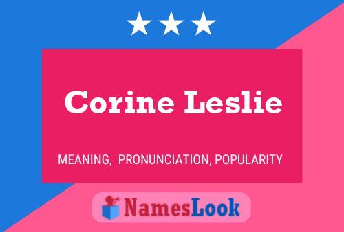 Corine Leslie Name Poster