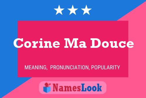 Corine Ma Douce Name Poster