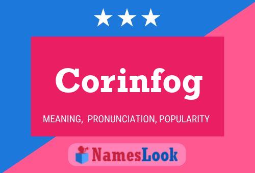 Corinfog Name Poster