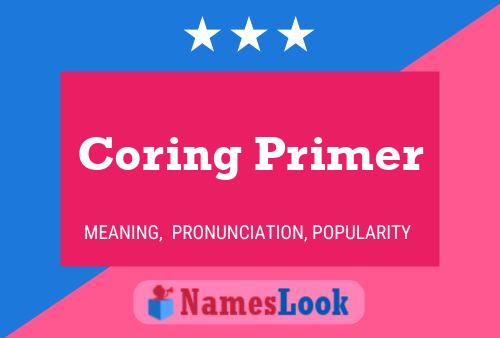 Coring Primer Name Poster