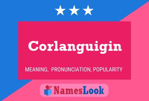 Corlanguigin Name Poster