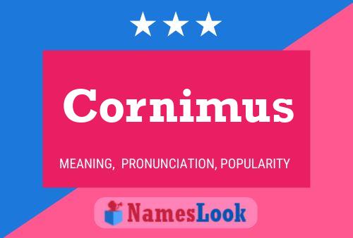 Cornimus Name Poster